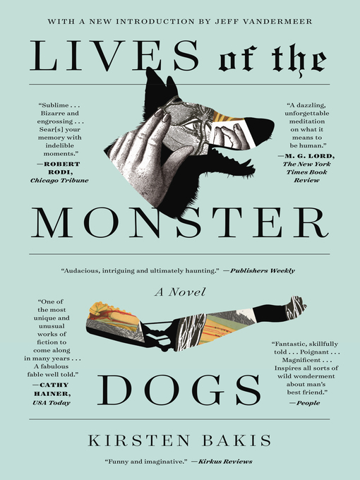 Title details for Lives of the Monster Dogs by Kirsten Bakis - Available